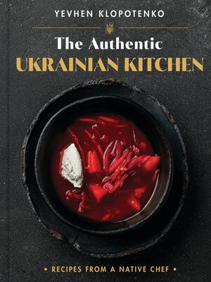 cover image of The Authentic Ukrainian Kitchen